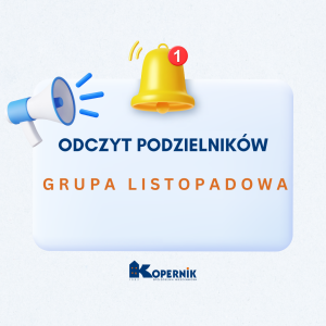 Odczyt podzielników &ndash; grupa&nbsp;listopadowa