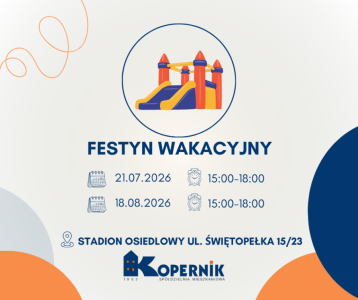 21.07; 18.08 - Festyn Wakacyjny