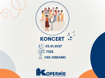 03.01.2027  Koncert Andrzejkowy”, „Nad pięknym modrym Dunajem - koncert noworoczny”